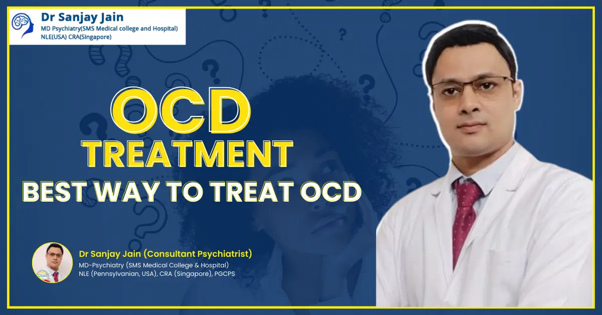 Best OCD Treatment In India - Dr. Sanjay Jain
