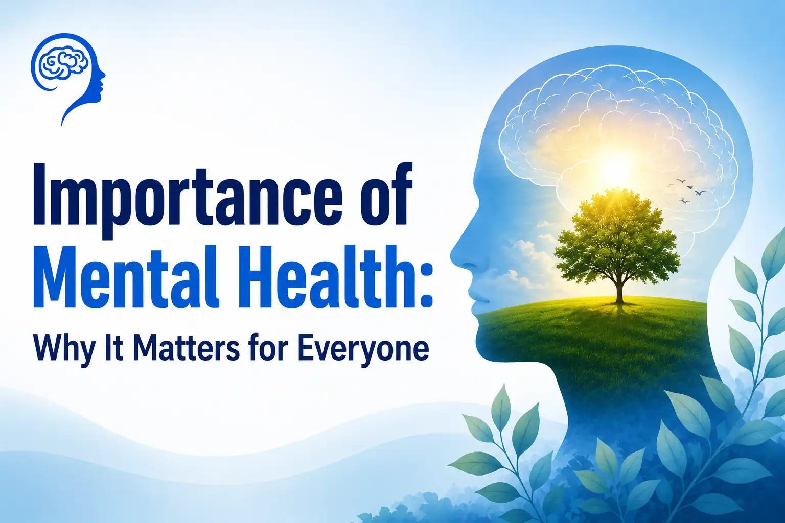 Discover the importance of mental health and why it matters for everyone.